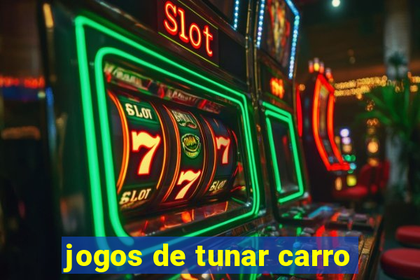 jogos de tunar carro